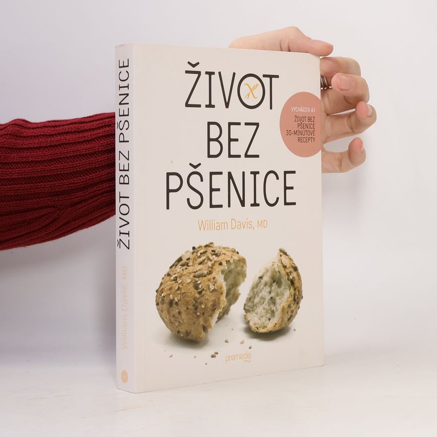 William Davis Život bez pšenice