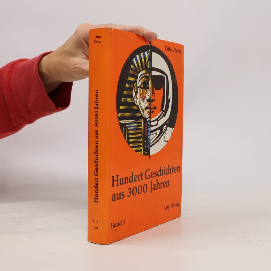 Otto Zierer Hundert Geschichten aus 3000 Jahren. Band 2