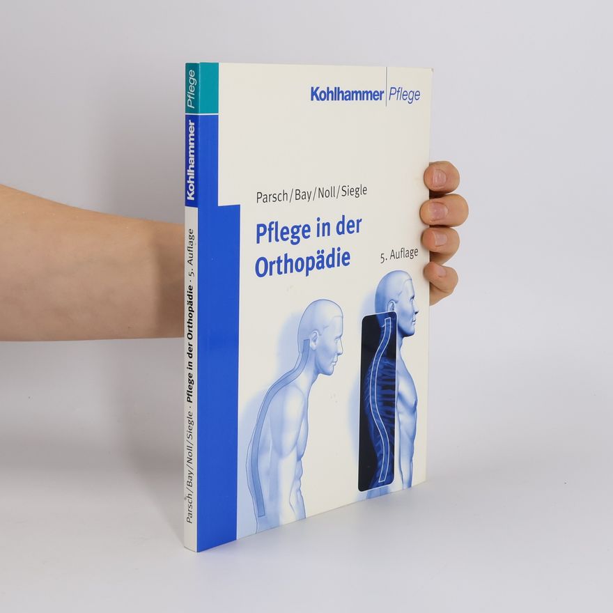 Annette Bay Pflege in der Orthopädie - 5. Auflage
