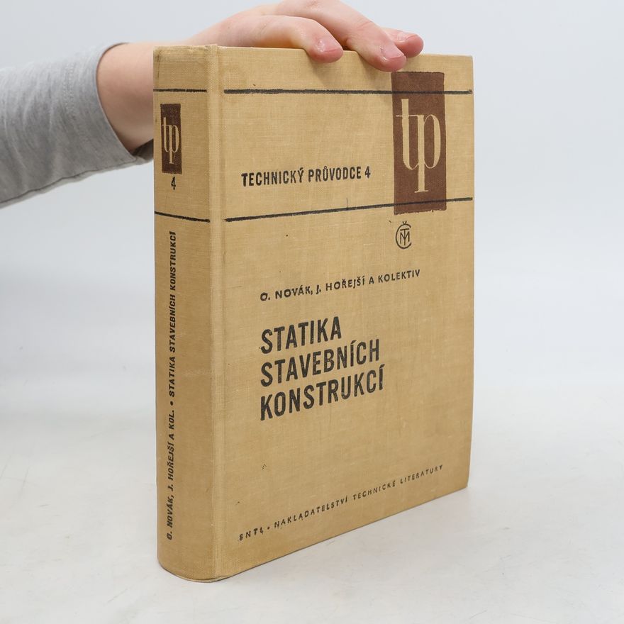 Hořejší J. a. kol. Novák O. Statika stavebních konstrukcí