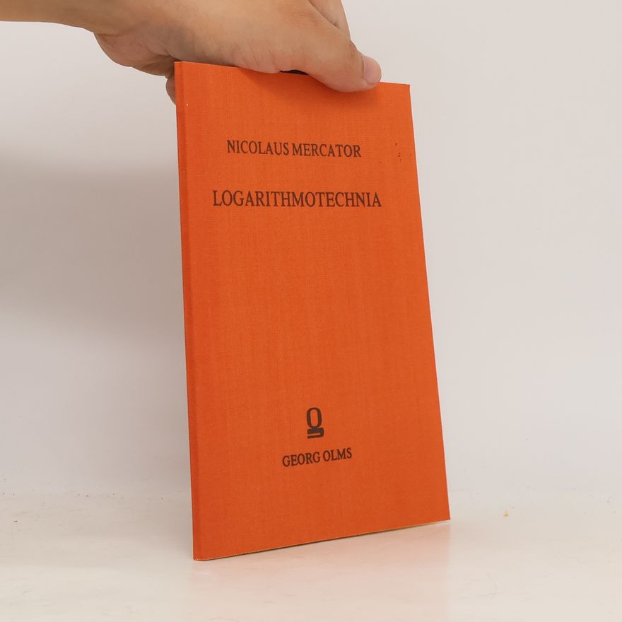 Nicolaus Mercator Logarithmotechnia