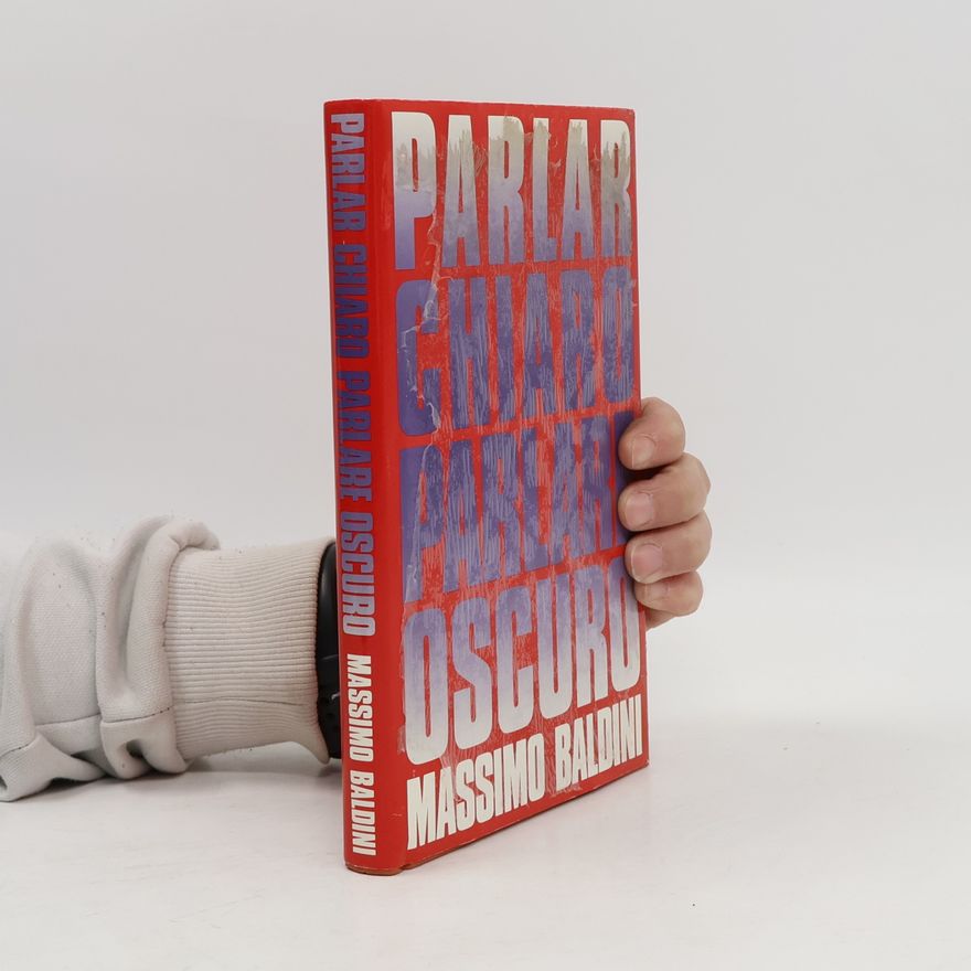Massimo Baldini Parlar chiaro, parlare oscuro