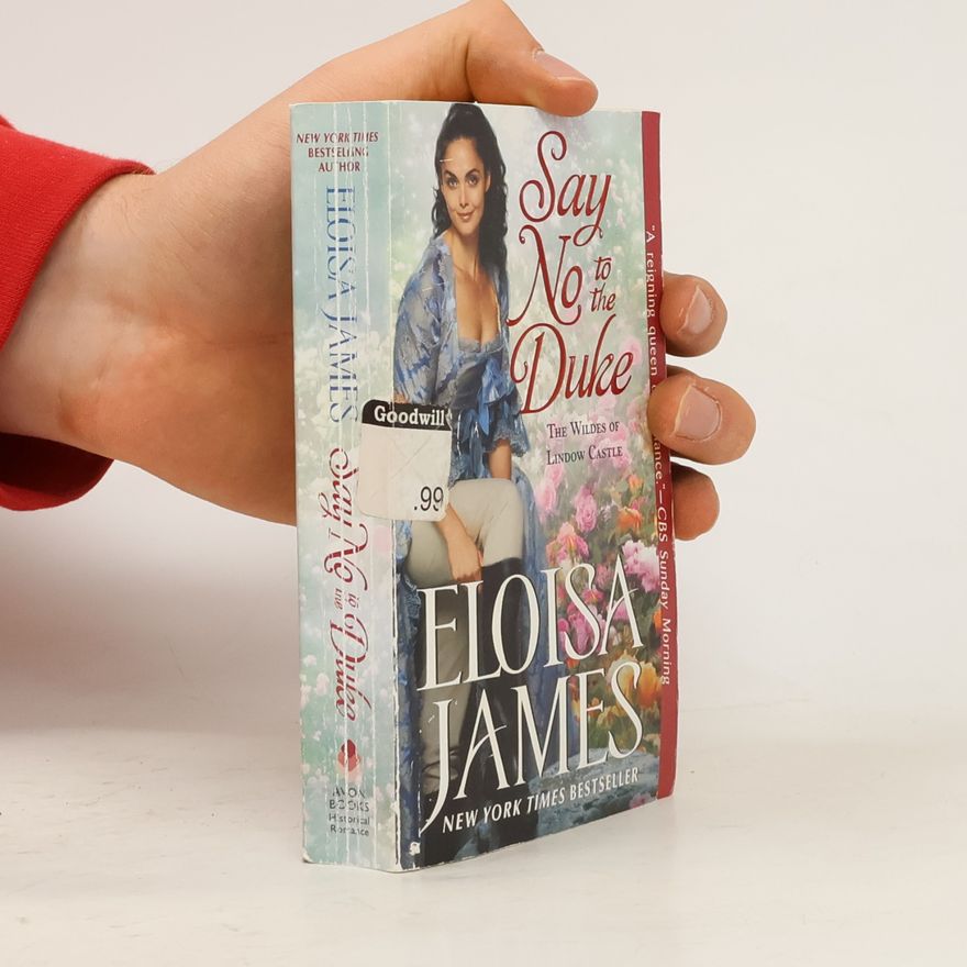 Eloisa James Say No to the Duke: The Wildes of Lindow Castle