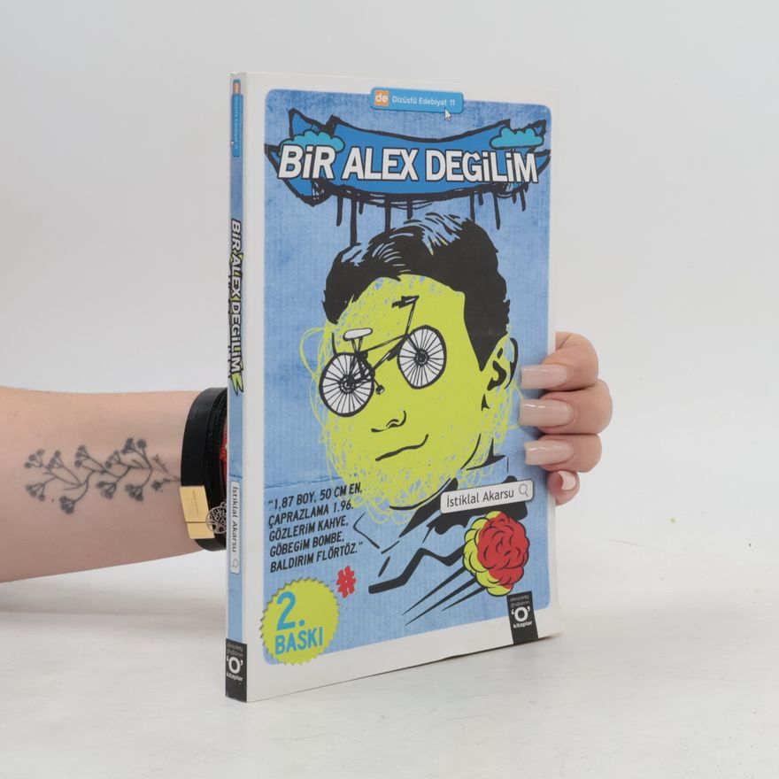 İstiklal Akarsu Bir Alex Değilim - 2. Baskı