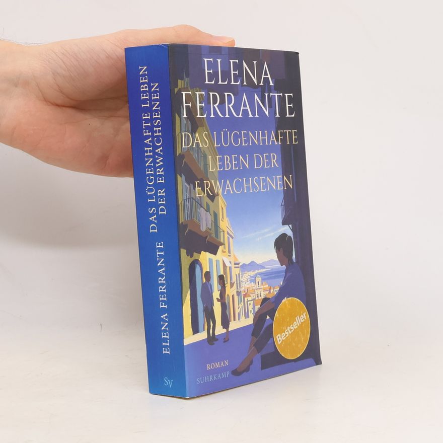 Elena Ferrante Das lügenhafte Leben der Erwachsenen