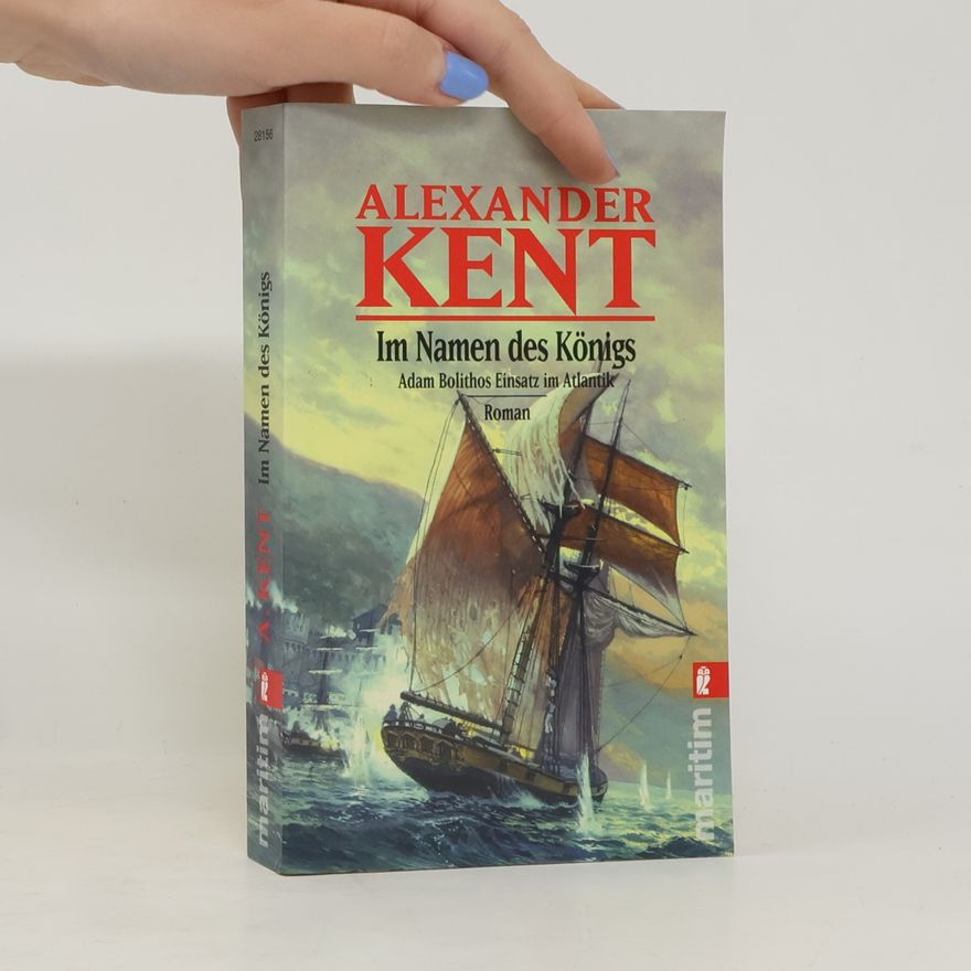 Alexander Kent Im Namen des Königs