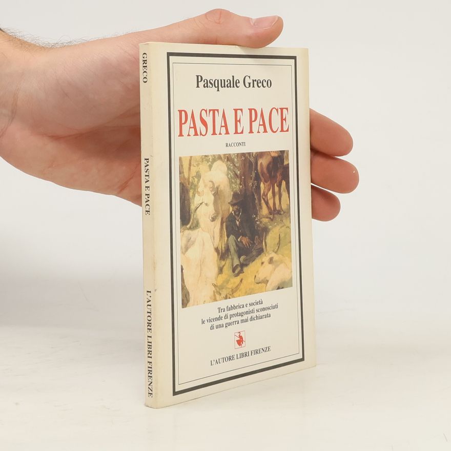 Pasquale Greco Piccola biblioteca - 80: Pasta e pace