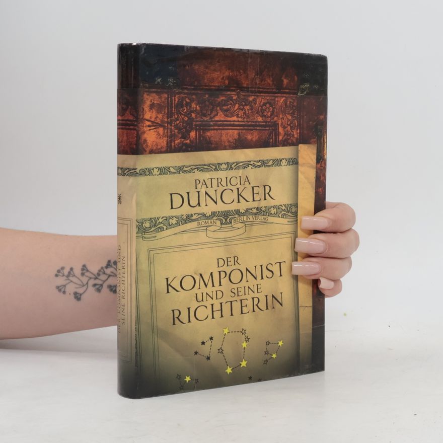 Patricia Duncker Der Komponist und seine Richterin