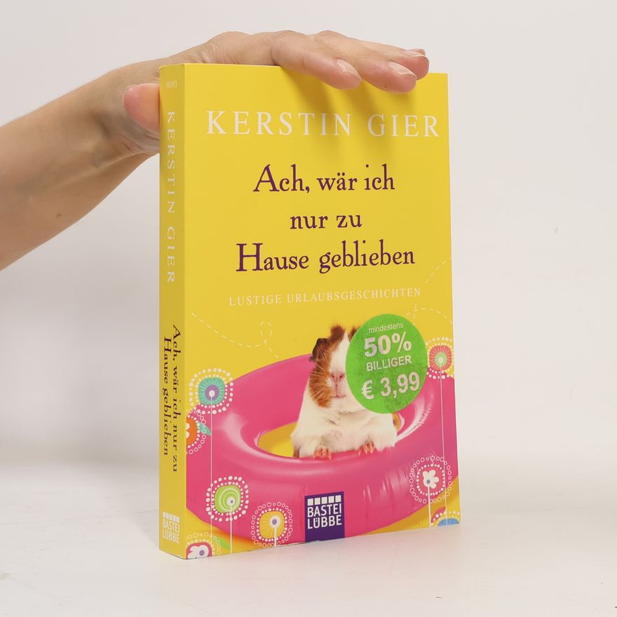 Kerstin Gier Ach, wär ich nur zu Hause geblieben