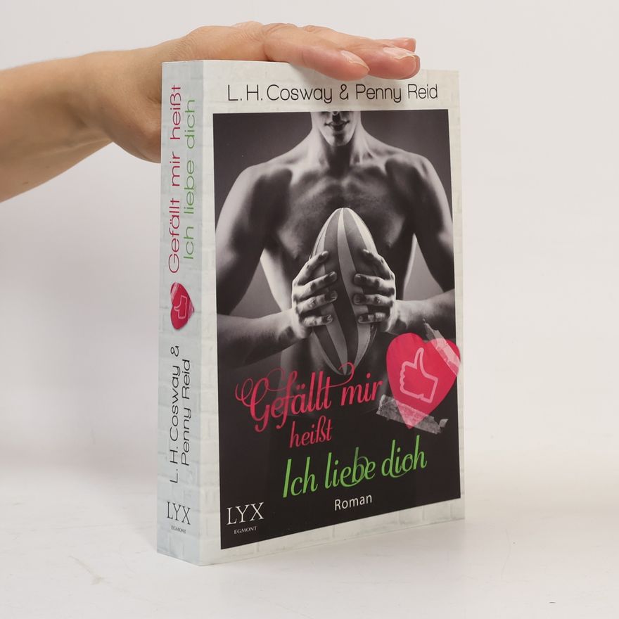 L. H. Cosway Gefällt mir heißt Ich liebe dich