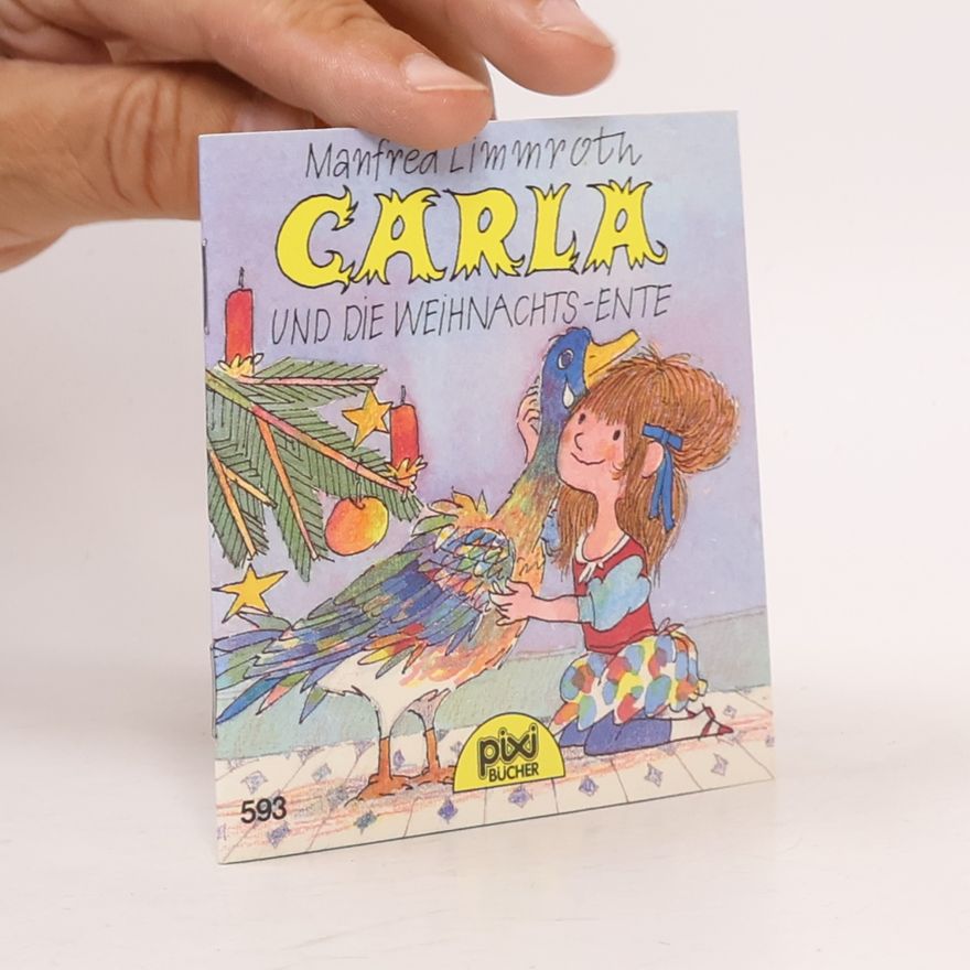 Manfred Limmroth Pixi Bücher - 593: Carla und die Weihnachts-Ente