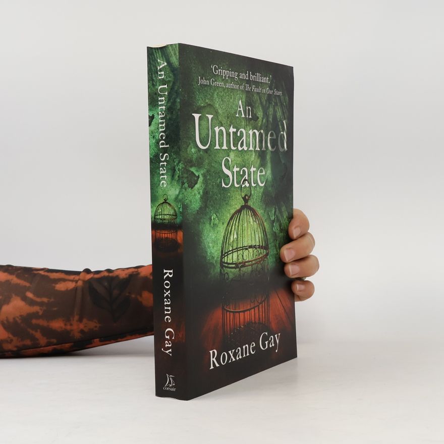 Roxane Gay An Untamed State