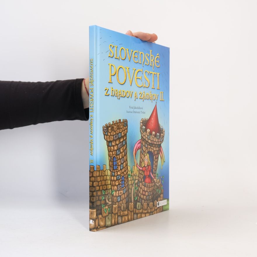 Viola Jakubičková Slovenské povesti z hradov a zámkov II.