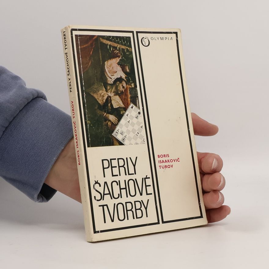 Boris Isaakovič Turov Perly šachové tvorby