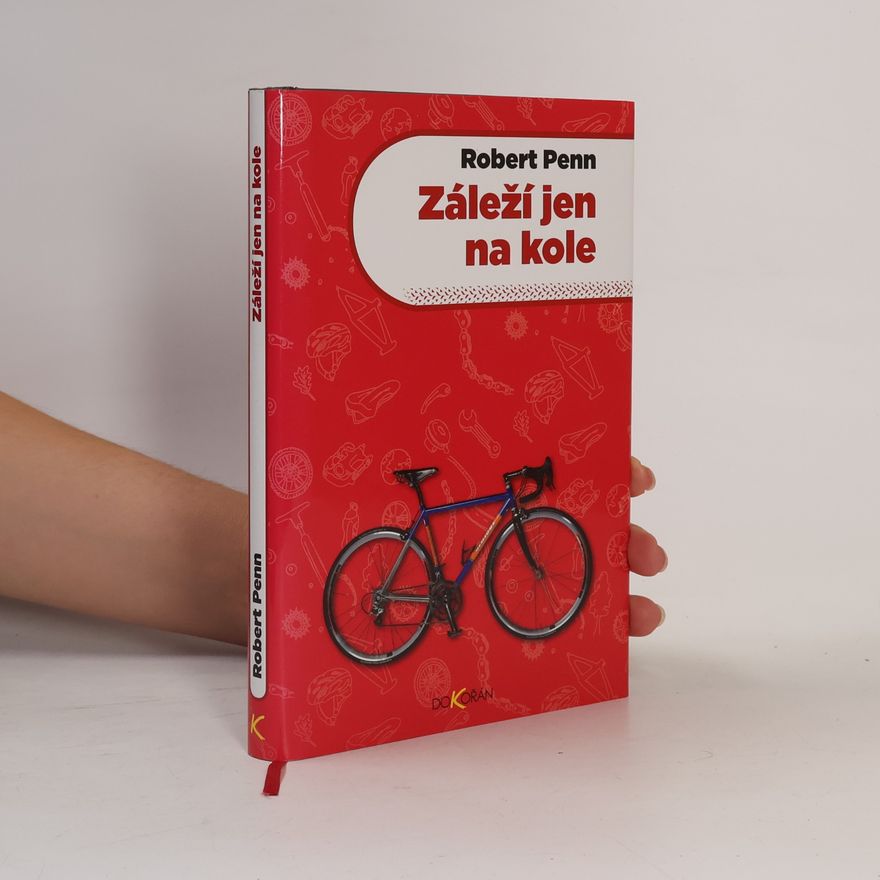 Robert Penn Záleží jen na kole