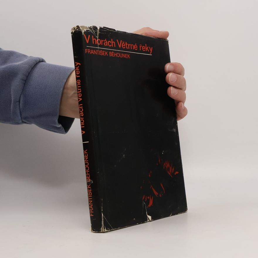 František Běhounek V horách Větrné řeky