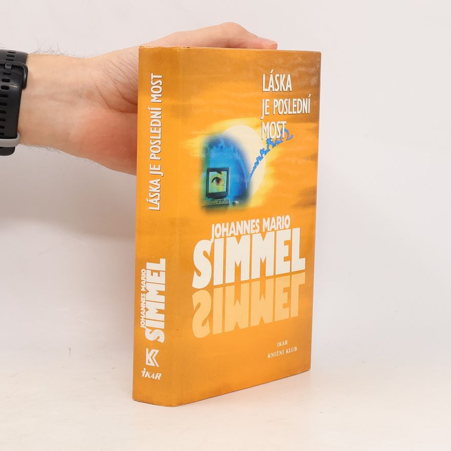 Johannes Mario Simmel Láska je poslední most