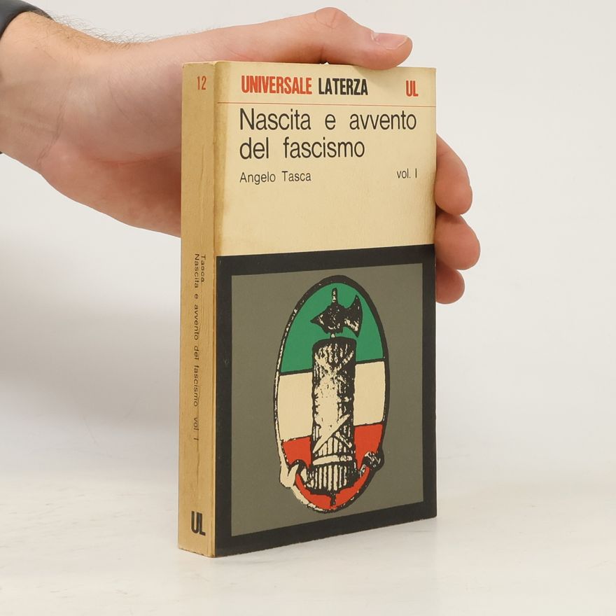 Angelo Tasca Nascita e avvento del fascismo I.