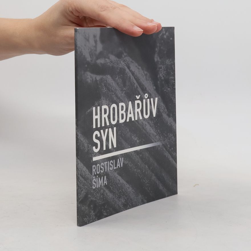 Rostislav Šíma Hrobařův syn