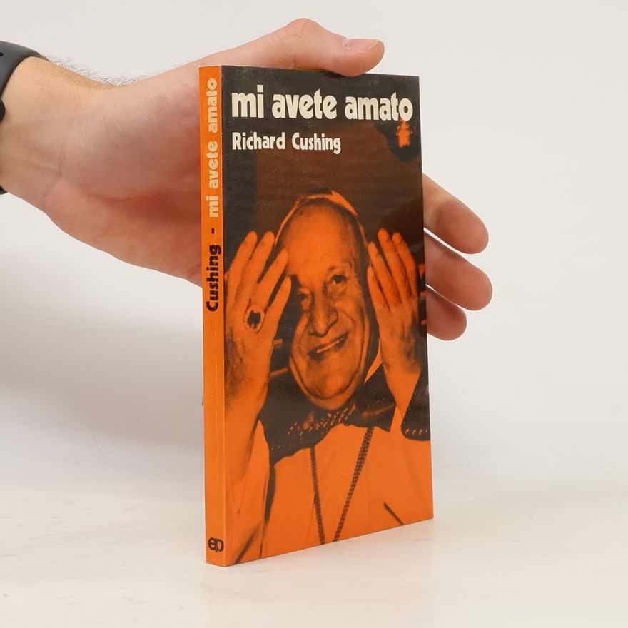 Richard Cushing Mi avete amato