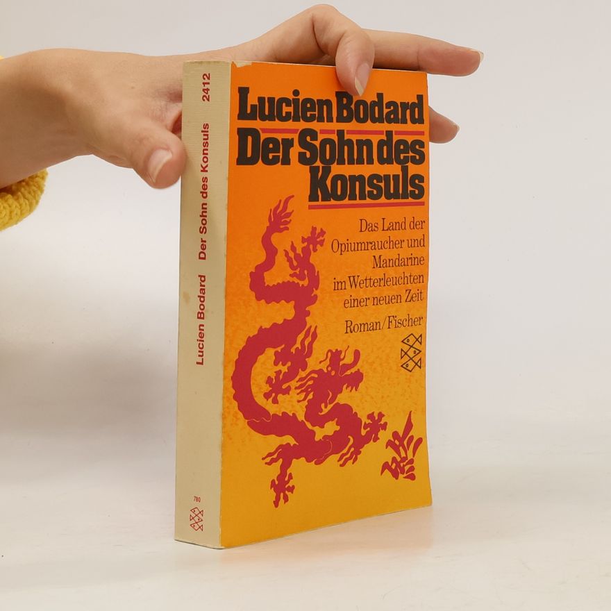 Lucien Bodard Der Sohn des Konsuls