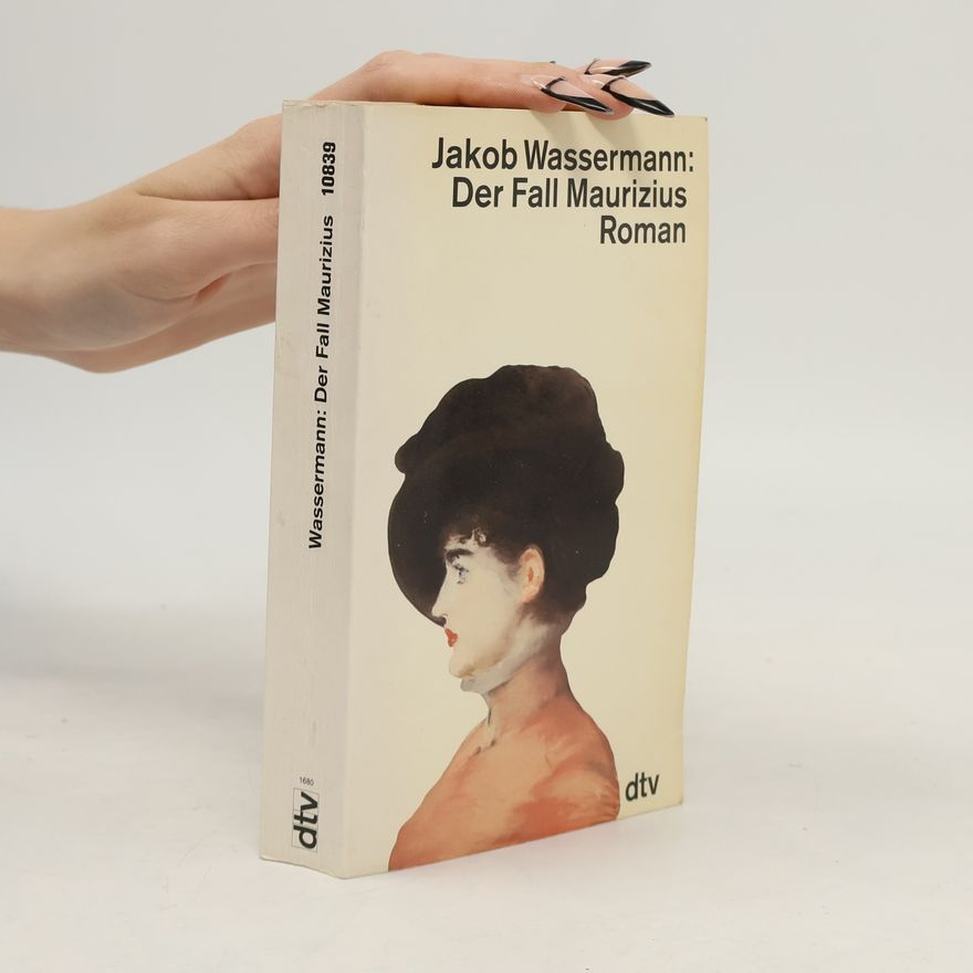 Jakob Wassermann Der Fall Maurizius