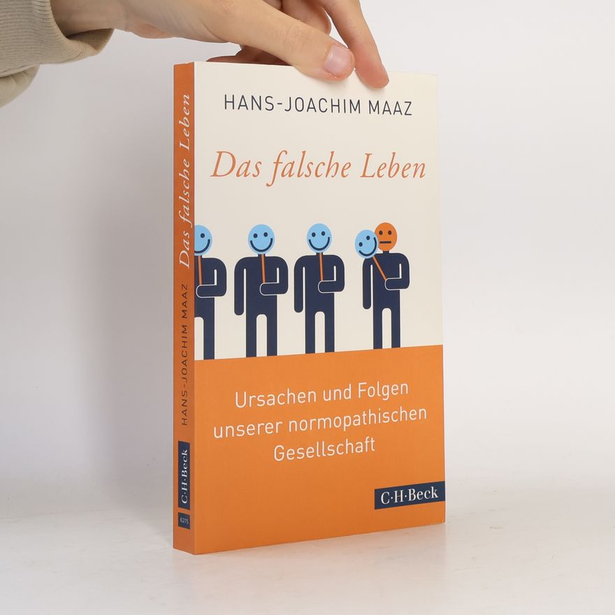 Hans Joachim Maaz Das falsche Leben