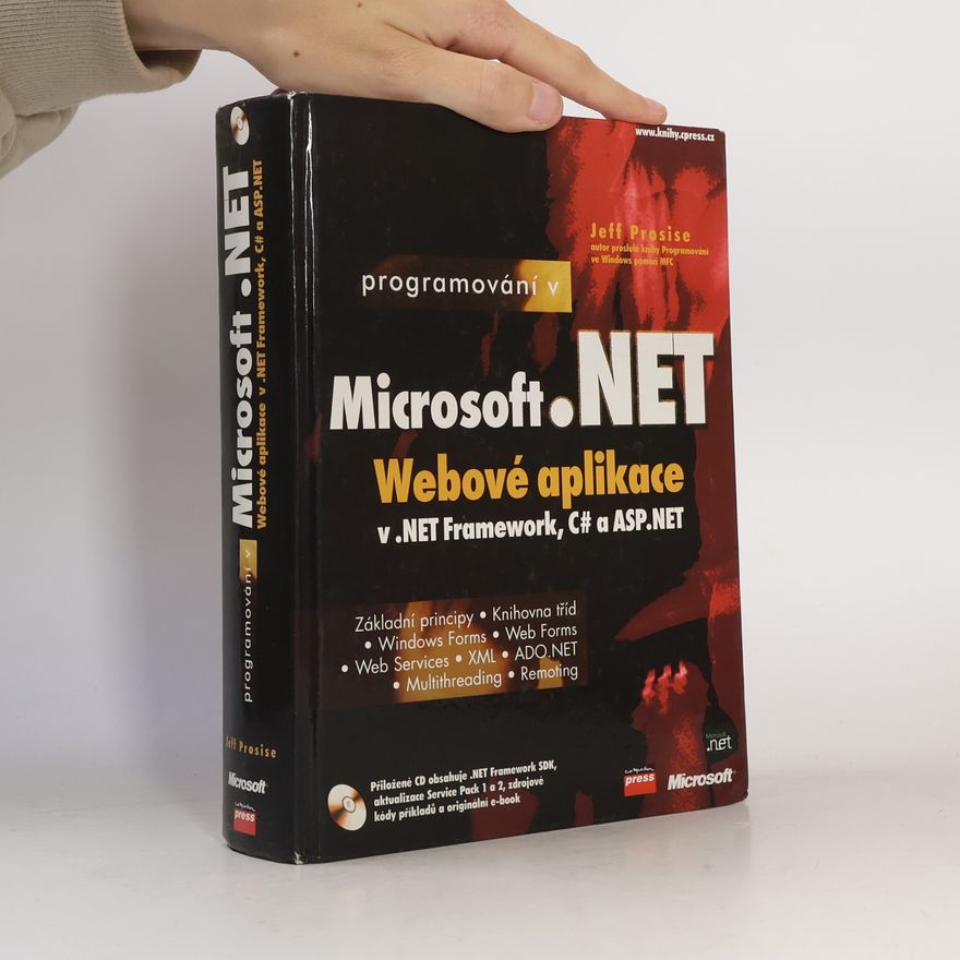 Jeff Prosise Programování v Microsoft .NET - webové aplikace v .Net Framework, C# a ASP.NET