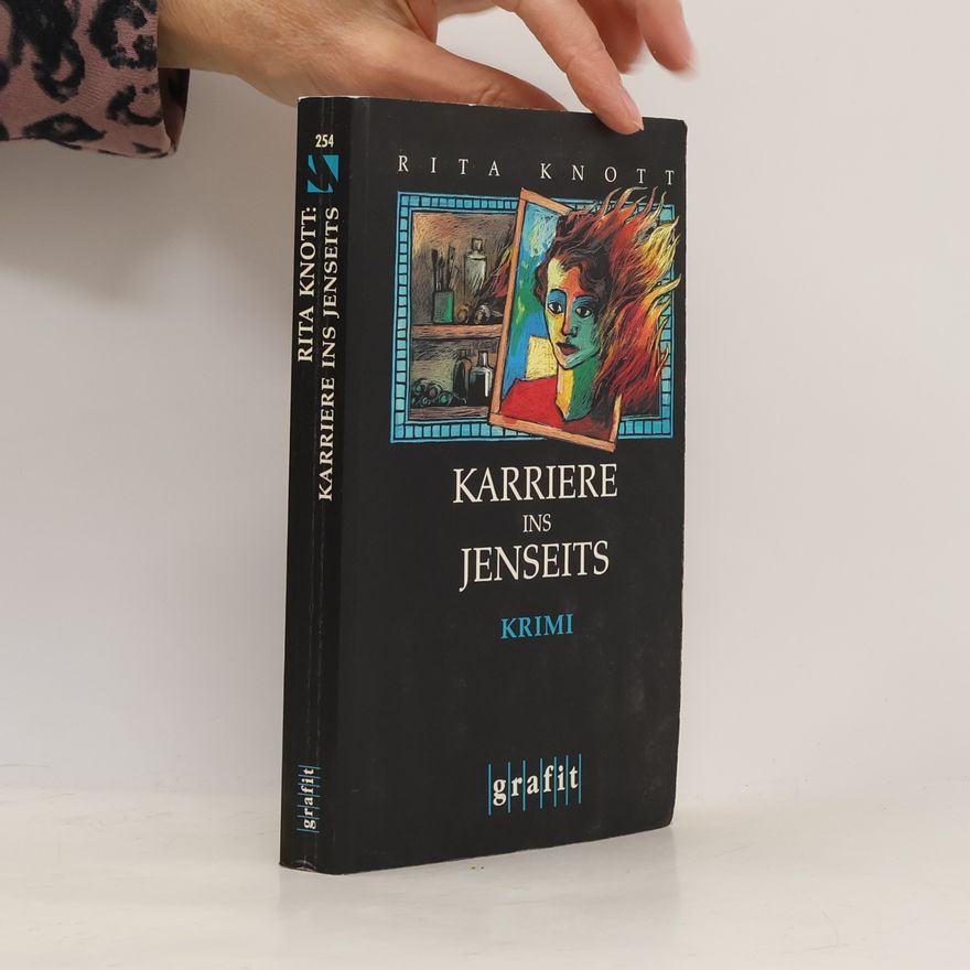 Rita Knott Karriere ins Jenseits. Kriminalroman