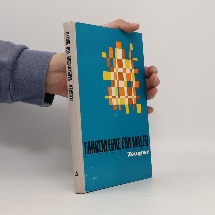 Gerhard Zeugner Farbenlehre für Maler
