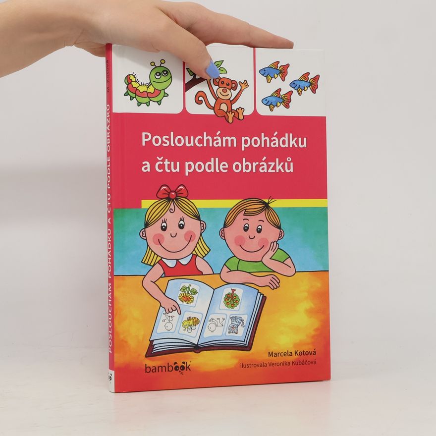 Marcela Kotová Poslouchám pohádku a čtu podle obrázků