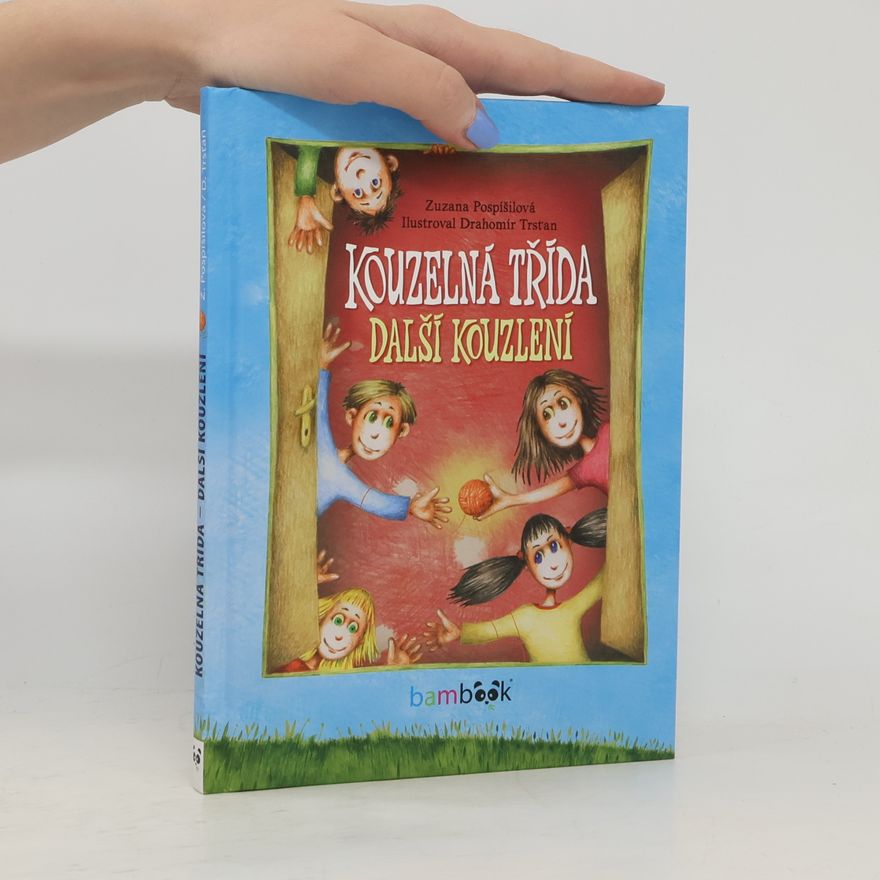 Zuzana Pospíšilová Kouzelná třída - Další kouzlení