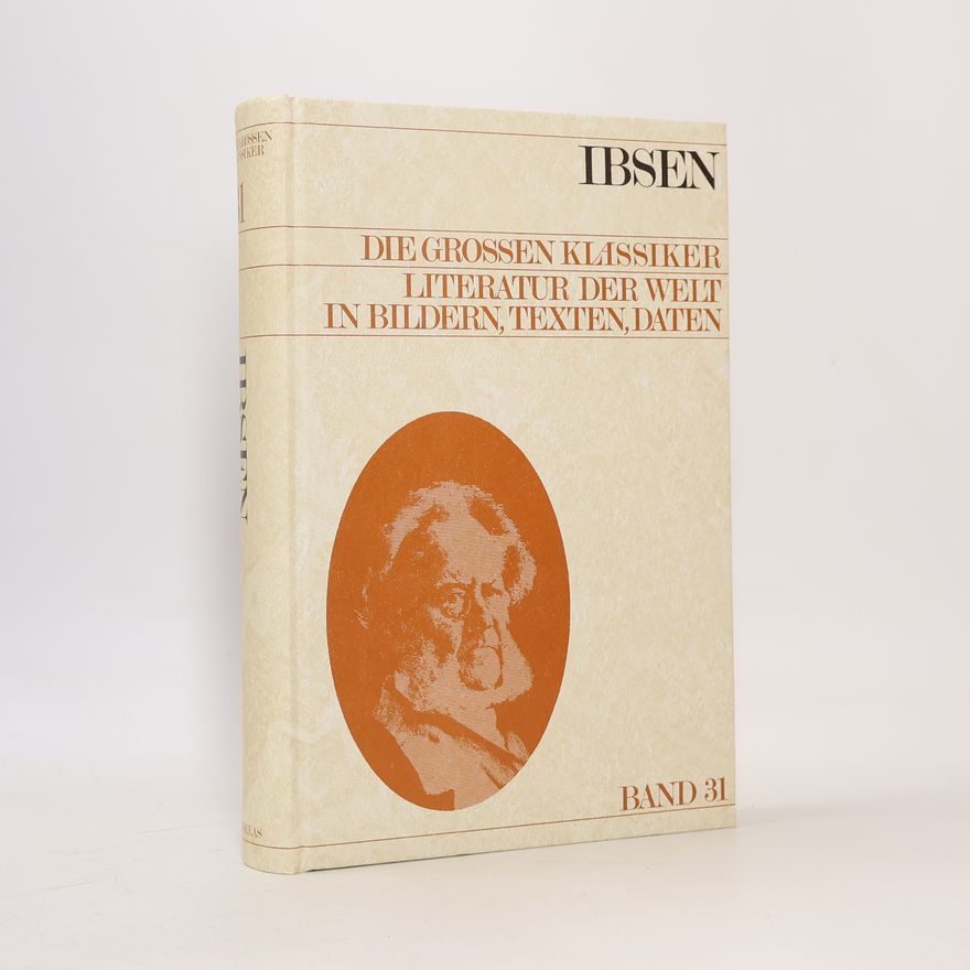 Henrik Ibsen Die grossen klassiker Literatur und Welt in Bildern, Texten, Daten 31. Henrik Ibsen