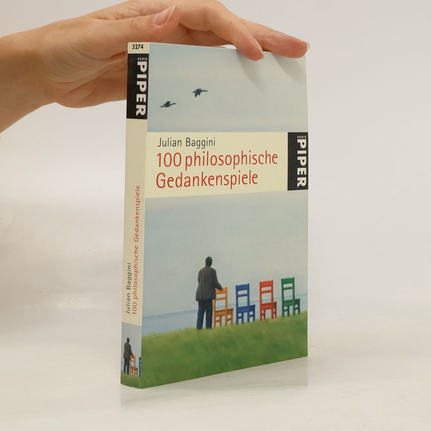 Julian Baggini 100 philosophische Gedankenspiele