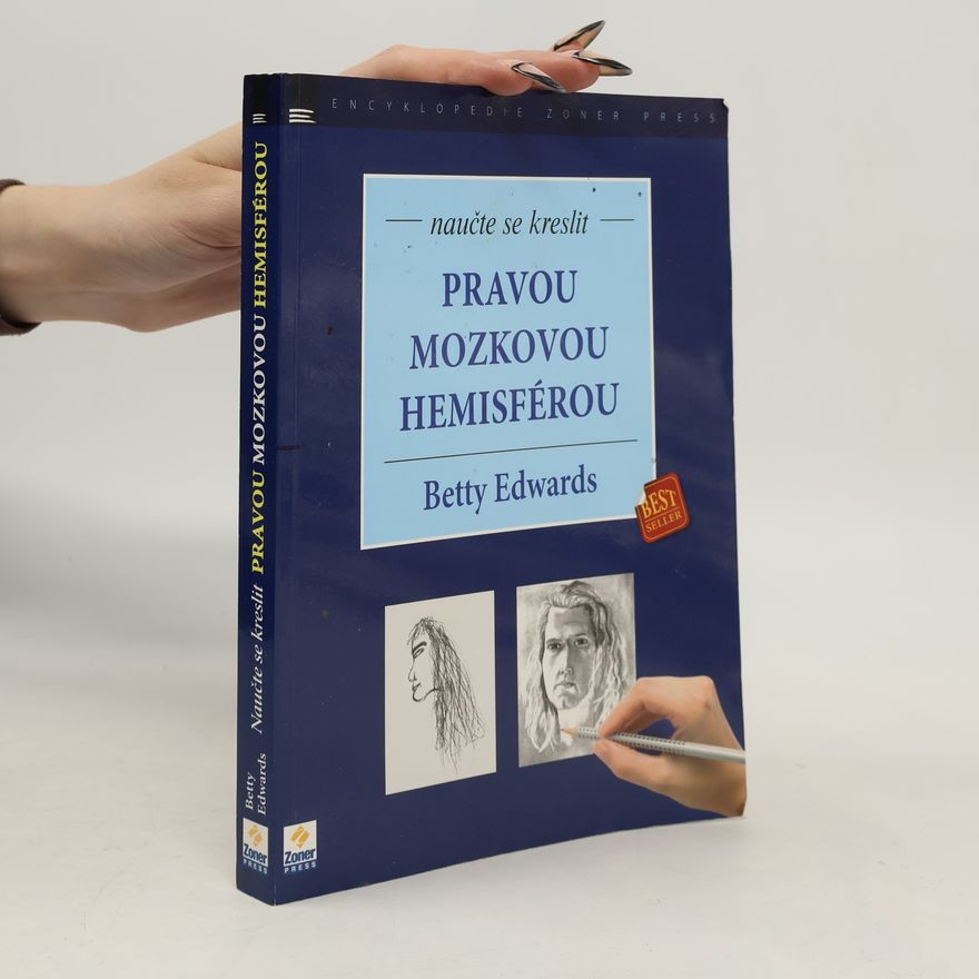Betty Edwards Naučte se kreslit pravou mozkovou hemisférou
