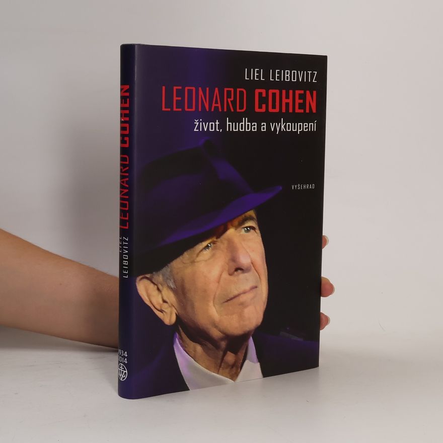 Liel Leibovitz Leonard Cohen : život, hudba a vykoupení