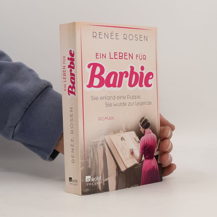 Renée Rosen Ein Leben für Barbie