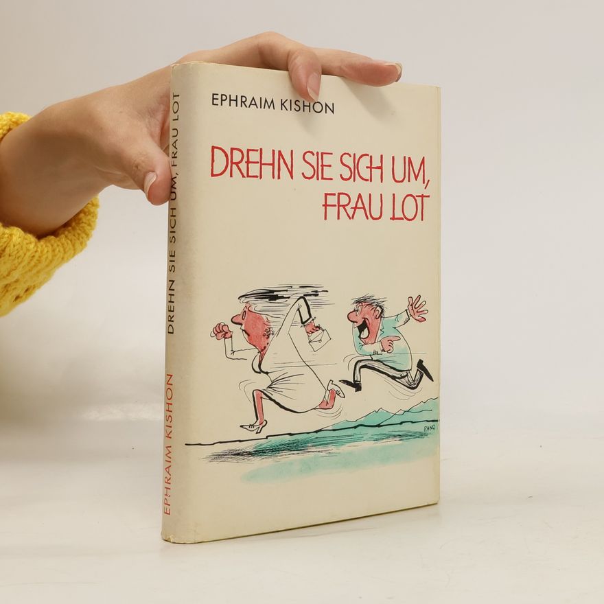 Ephraim Kishon Drehn Sie sich um, Frau Lot