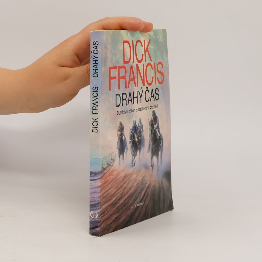 Dick Francis Drahý čas