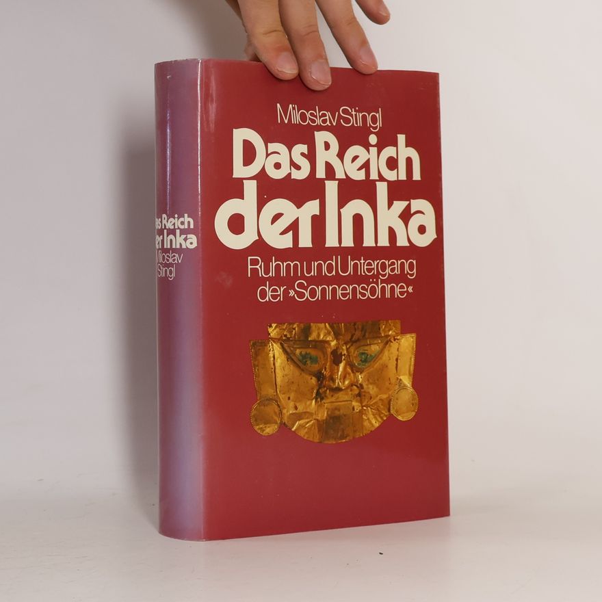 Miloslav Stingl Das Reich der Inka