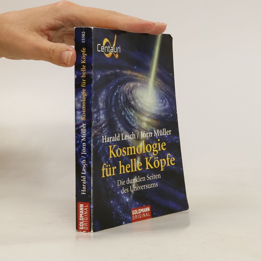 Harald Lesch Kosmologie für helle Köpfe