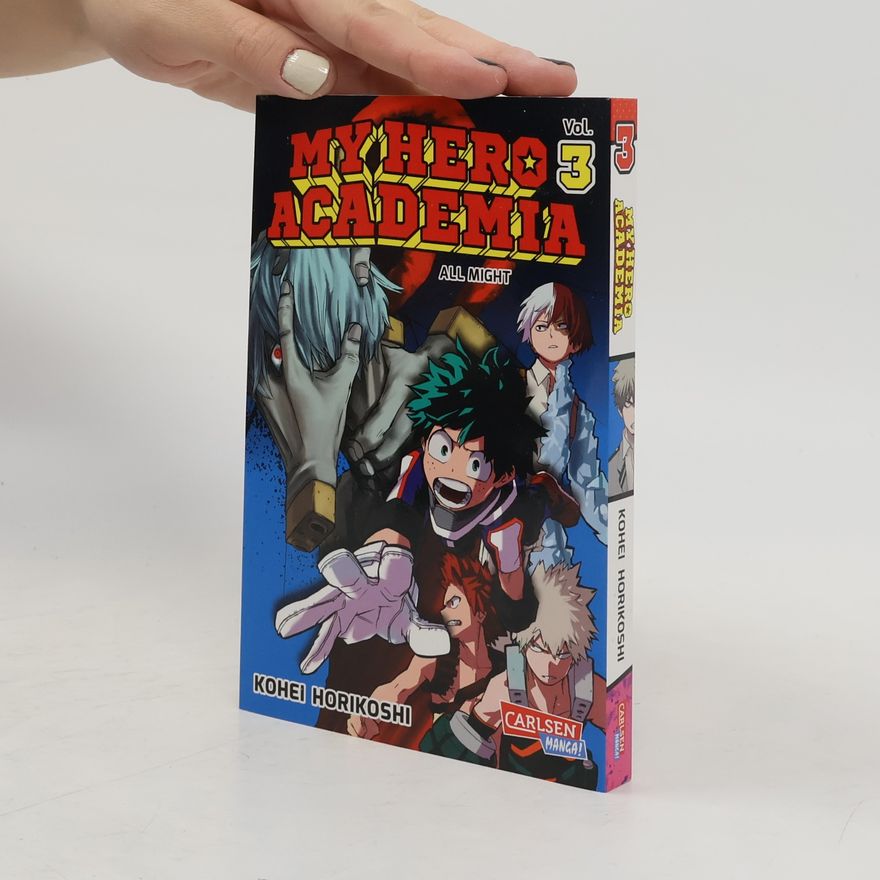 Kōhei Horikoshi My Hero Academia 3. All Might