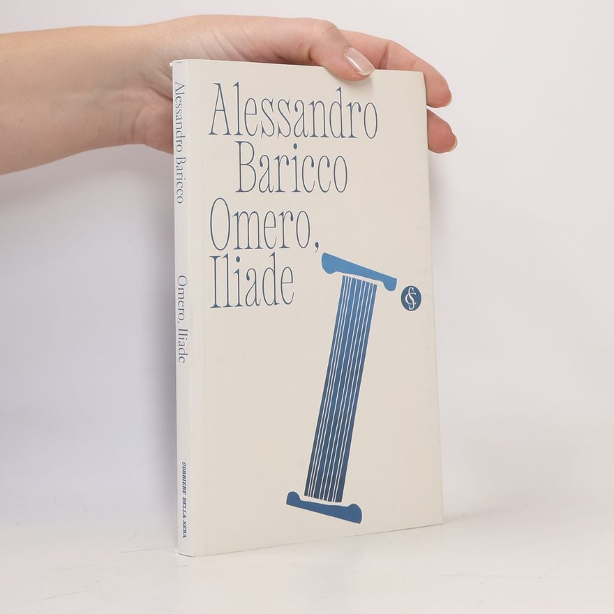 Alessandro Baricco Omero, Iliade