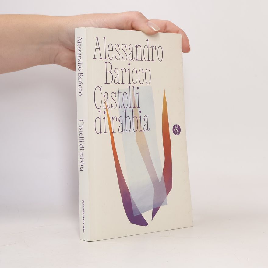Alessandro Baricco Castelli di rabbia