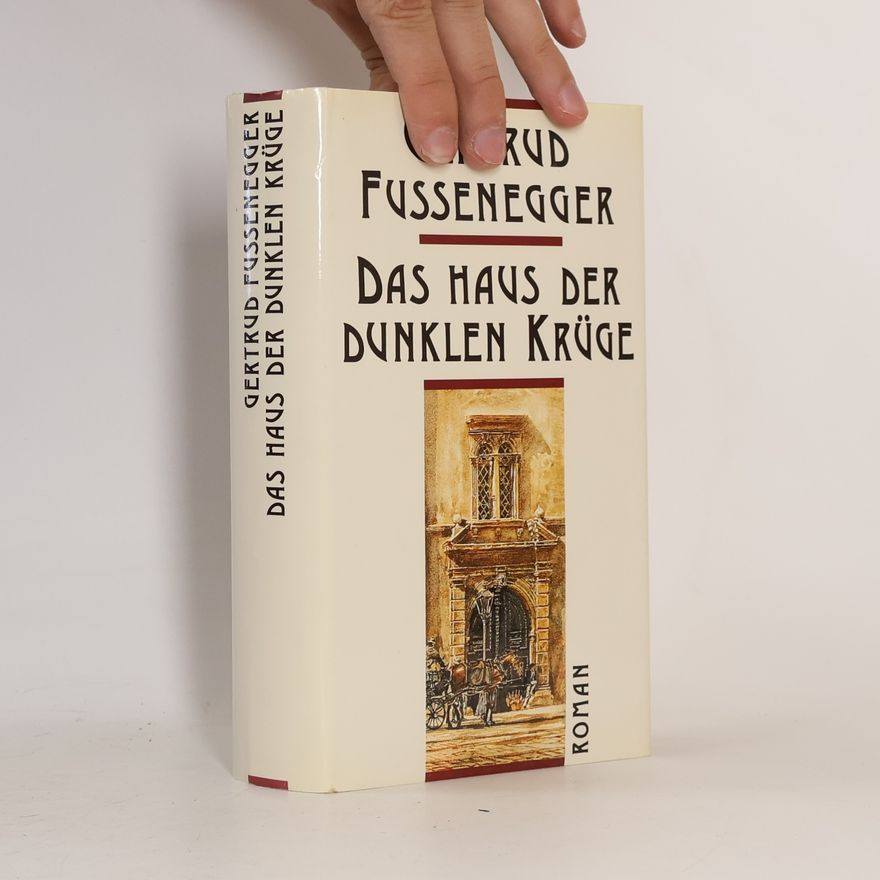 Gertrud Fussenegger Das Haus der dunklen Krüge