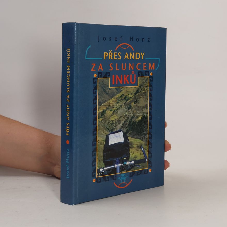 Josef Honz Přes Andy za sluncem Inků
