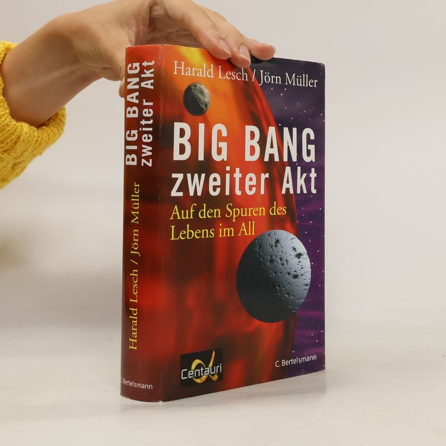 Harald Lesch Big Bang, zweiter Akt