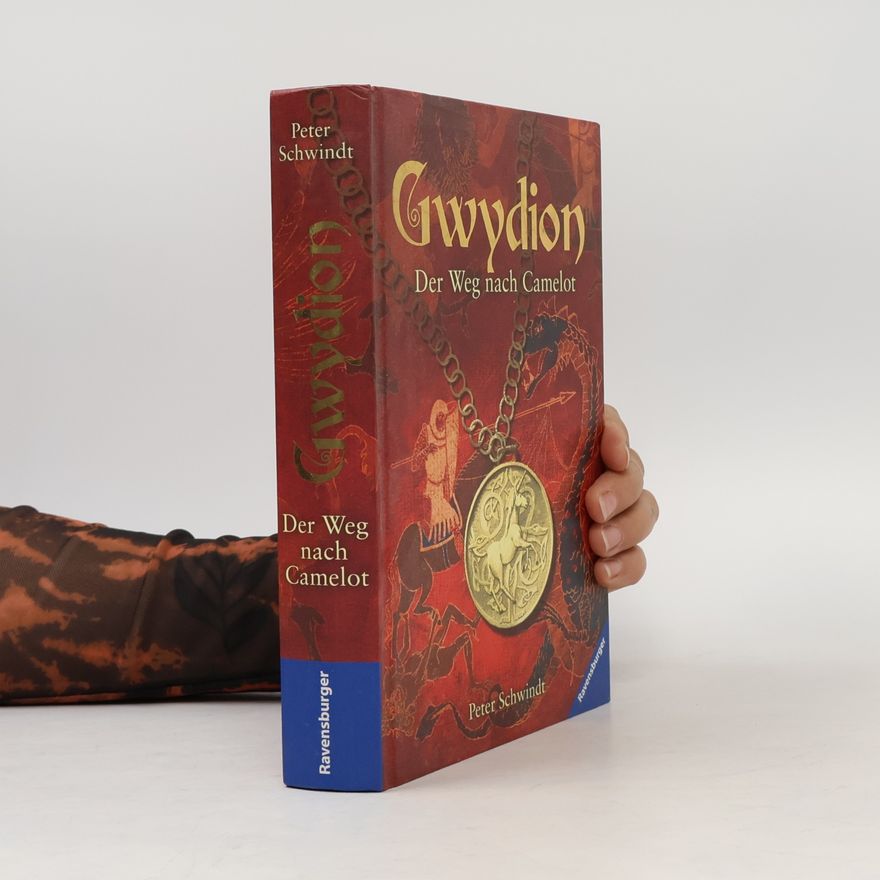Peter Schwindt Gwydion : der Weg nach Camelot