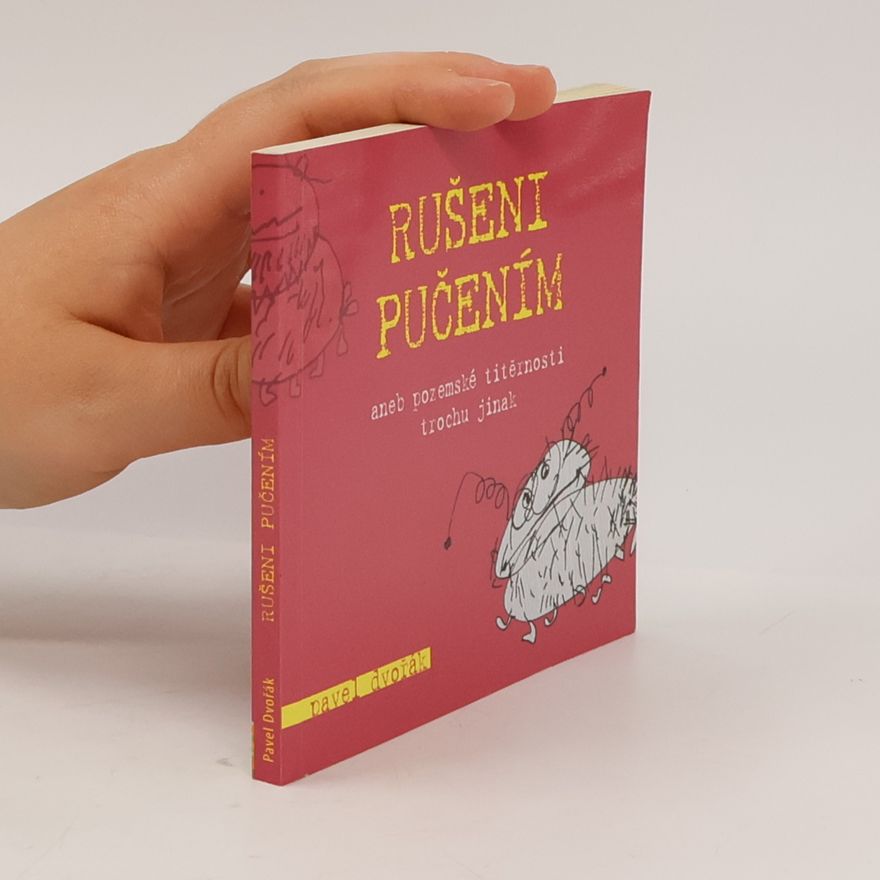 Pavel Dvořák Rušeni pučením aneb pozemské titěrnosti trochu jinak