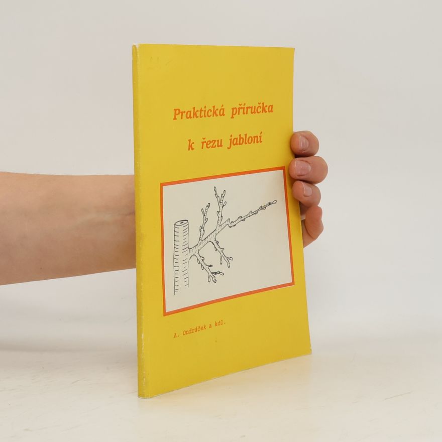 Antonín Ondráček Praktická příručka k řezu jabloní